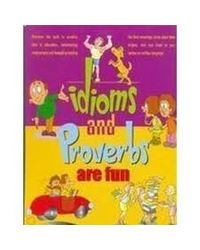 Idioms & Proverbs are Fun