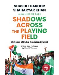Shadows Across the Playing Field: 75 Years of India- Pakistan Cricket