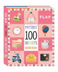 FLAP- My First 100 Board Book- 100 Objects