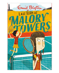 Last Term: Book 6 (Malory Towers)