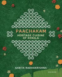 Paachakam: Heritage Cuisine of Kerala
