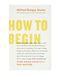 How To Begin