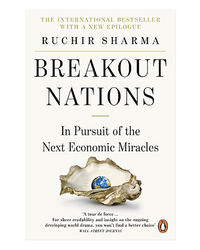 Breakout Nations: In Pursuit Of The Next Economic Miracles