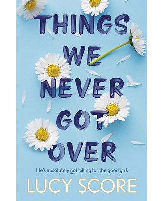 Things We Never Got Over: the TikTok bestseller and perfect small- town romcom! (Knockemout Series)