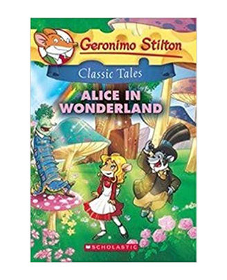 Geronimo Stilton Classic Tales: Alice In Wonderland