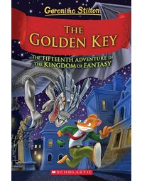 Geronimo Stilton and The Kingdom of Fantasy# 15: The Golden Key