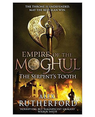 Empire Of The Moghul: The Serpent s Tooth