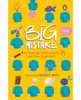 Big Mistake: An Anthology on Growing Up and Other Tough Stuff