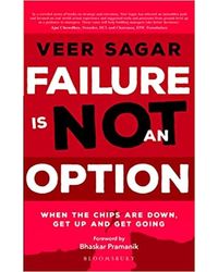 Failure Is Not an Option: When the Chips are Down Get up and Get Going Paperback