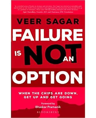 Failure Is Not an Option: When the Chips are Down Get up and Get Going Paperback