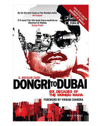 Dongri To Dubai: Six Decades Of Mumbai Mafia