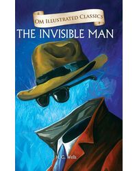 Om Illustrated Classic The Invisible Man