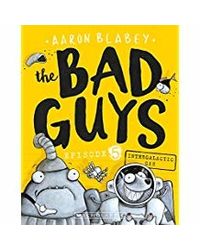The Bad Guys# 5: Intergalactic Gas