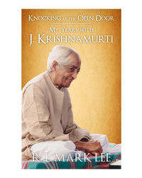 Knocking At The Open Door: My Years With J. Krishnamurti
