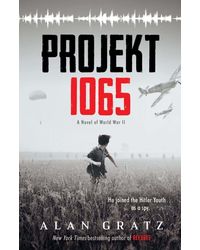 Projekt 1065: A Novel Of World War Ii (alan Gratz)