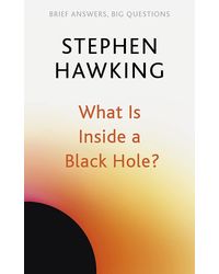 What Is Inside A Black Hole?