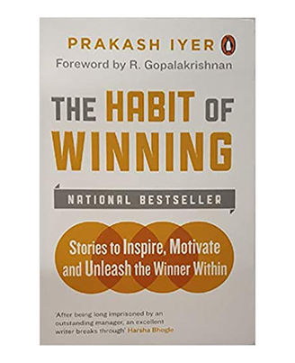 Habit Of Winning: Stories To Inspire, Motivate And Unleash The Winner Within