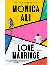 LOVE MARRIAGE: The new instant Sunday Times Bestseller from the author of Brick Lane