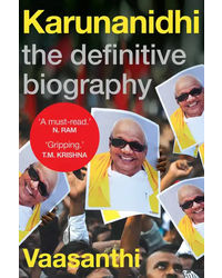 Karunanidhi: The Definitive Biography