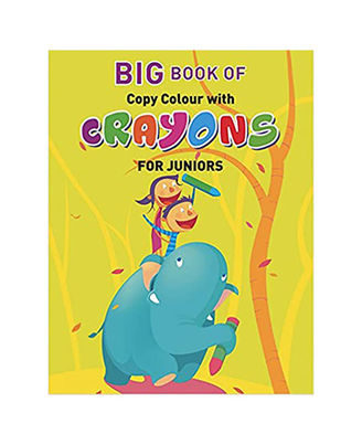 Big Book Of Copy Colour With Crayons For Juniors