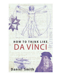 How To Think Like Da Vinci