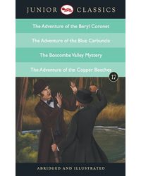 Junior Classic- Book 17 (The Adventure of the Beryl Coronet, The Adventure of the Blue Carbuncle, The Boscombe Valley Mystery, The Adventure of the Copper Beeches)