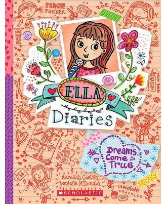 Ella Diaries# 4: Dreams Come True