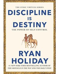 Discipline is Destiny: The Power of Self- Control