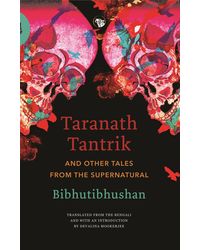Taranath Tantrik and Other Tales From The Supernatural