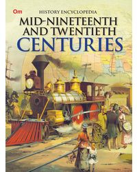 Encyclopedia History: Mid 19Th And 20Th Centuries