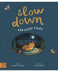 Slow Down. . . and Sleep Tight (Bring Calm to Bedtime with Nature's Lullaby)