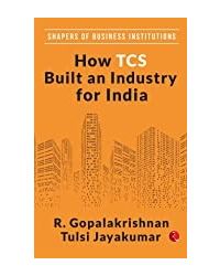 How Tcs Built An Industry For India