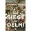 The Siege Of Delhi