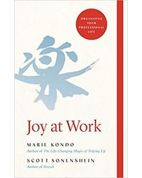 Joy at Work: The Life- Changing Magic of Organising Your Working Life