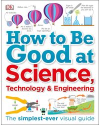 How To Be Good At Science, Technology & Engineering