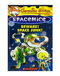 Geronimo Stilton Spacemice# 7: Beware! Space Junk!