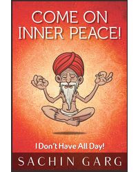 Come On, Inner Peace: I Don't Have All Day!