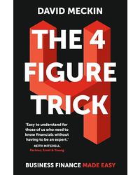 The 4 Figure Trick: The Non- Financial Manager