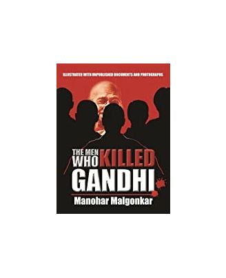 The Men Who Killed Gandhi