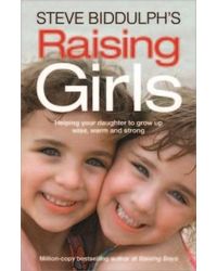 Steve Biddulph's Raising Girls