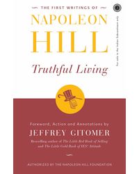 The First Writings Of Napoleon Hill Truthful Living