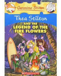 Thea Stilton And The Legend Of The Fire Flowers (Thea Stilton Graphic Novels Book 15)