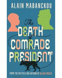 The Death Of Comrade President