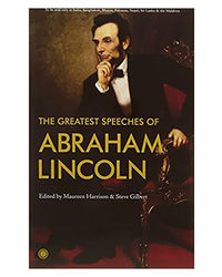 The Greatest Speeches Of Abraham Lincoln