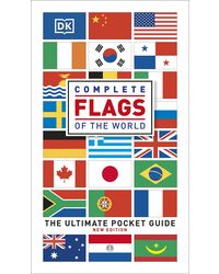 Complete Flags of the World: 7th Edition: The Ultimate Pocket Guide