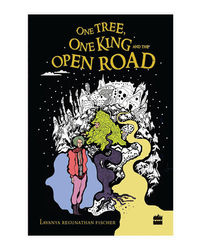 The One Tree, One King And The Open Road: Battle For Change