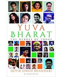 Yuva Bharat: The Heroes Of Today