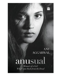 Anusual: Memoir Of A Girl Who Came Back From The Dead