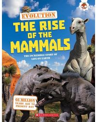 Evolution: # 4 The Rise Of Mammals
