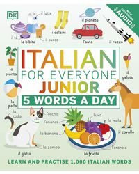 Italian for Everyone Junior 5 Words a Day: Learn and Practise 1, 000 Italian Words